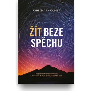 Duchovní literatura John Mark Comer Žít beze spěchu