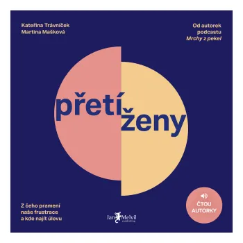 Přetíženy - Kateřina Trávníček, Martina Mašková