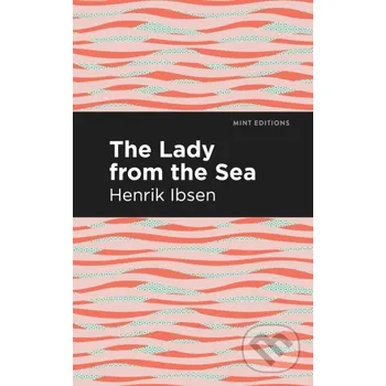 Beletrie pro dospělé The Lady from the Sea - Henrik Ibsen