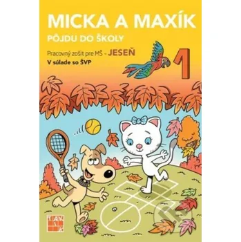 Encyklopedie Jeseň - Micka a Maxík idú do školy PZ - Jaroslava Balleková Švárová, Markéta Kovaříková Taktik