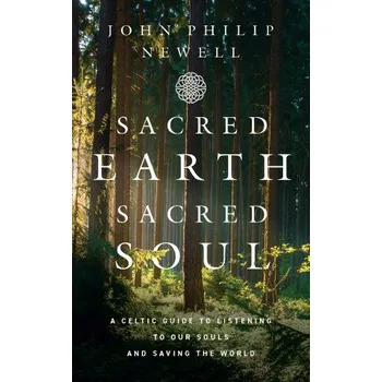 Cizojazyčná kniha Sacred Earth, Sacred Soul (John Philip Newell)(Brožovaná)