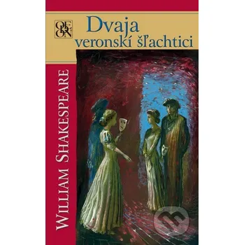 Dvaja veronskí šľachtici - William Shakespeare Odeon