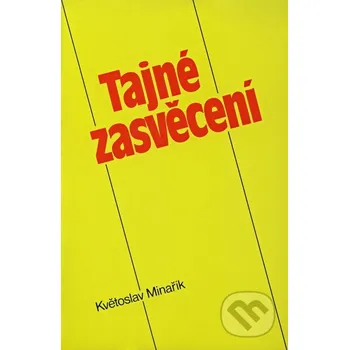 Kniha Tajné zasvěcení - Květoslav Minařík Canopus