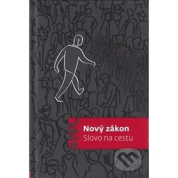Nový zákon Slovo na cestu - Česká biblická společnost Česká biblická společnost