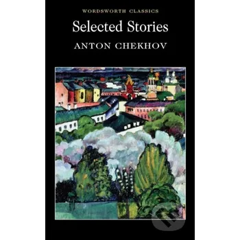 Selected Stories - Anton Chekhov Wordsworth