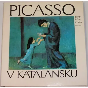 Literární cestopis Palau i Fabre Josep - Picasso v Katalánsku