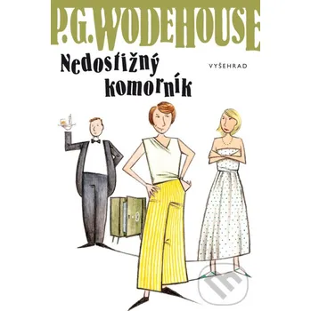 Kniha Nedostižný komorník - P.G. Wodehouse Vyšehrad