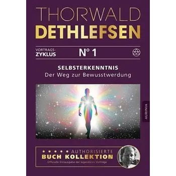 Selbsterkenntnis - Der Weg zur Bewusstwerdung - Thorwald Dethlefsen