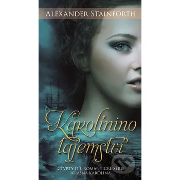 Kniha Karolinino tajemství - Alexander Stainforth David Kaps