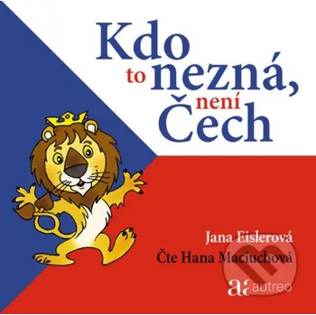 Kdo to nezná, není Čech - Jana Eislerová Autreo
