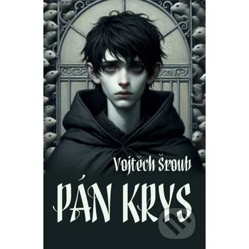 Kniha Pán krys - Vojtěch Šroub E-knihy jedou