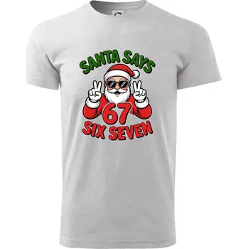 Pánské tričko Santa says 67 - Triko extra velké (5-8XL) - 7XL ( Světlešedý Melír )