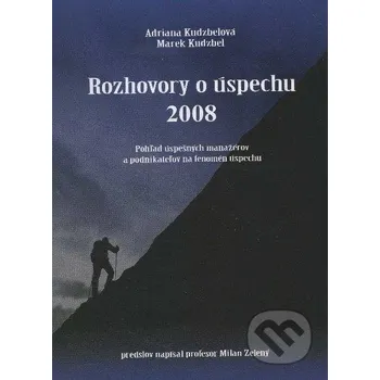 Rozhovory o úspechu 2008 - Adriana Kudzbelová, Marek Kudzbel Marada