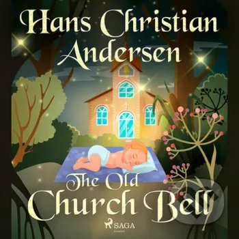 The Old Church Bell (EN) - Hans Christian Andersen Saga Egmont