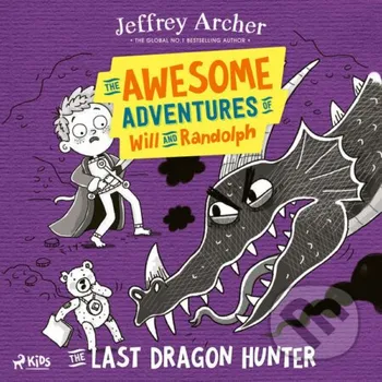 The Awesome Adventures of Will and Randolph: The Last Dragon Hunter (EN) - Jeffrey Archer Saga Egmont