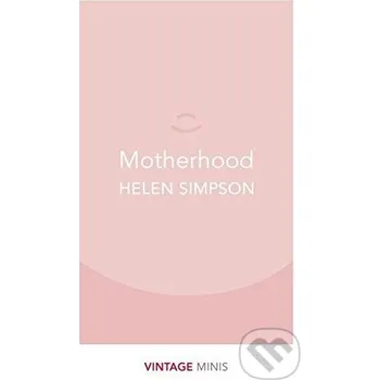Motherhood - Helen Simpson Vintage
