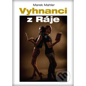 Kniha Vyhnanci z Ráje - Marek Mahler Plot