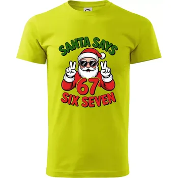 Santa says 67 - Klasické pánské triko vyšší gramáže - XS ( Limetková )