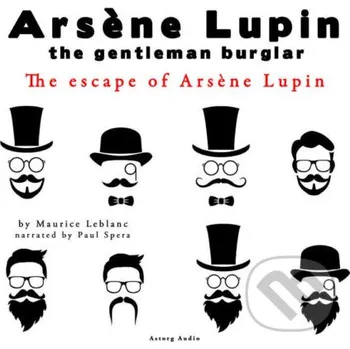 The Escape of Arsene Lupin, the Adventures of Arsene Lupin the Gentleman Burglar (EN) - Maurice Leblanc Saga Egmont