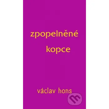 Poezie Zpopelněné kopce - Václav Hons Radix