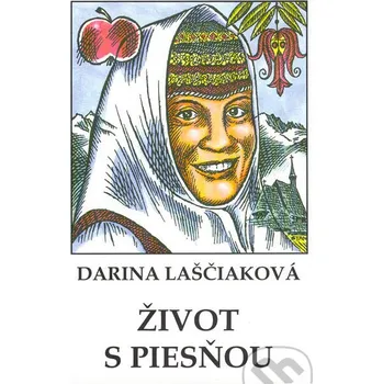 Umění Život s piesňou - Darina Laščiaková Vydavateľstvo Štúdio humoru a satiry