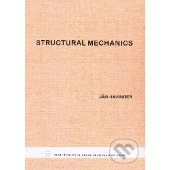 Technika Structural mechanics - Ján Ravinger STU