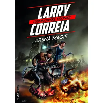 Kniha Drsná magie - Larry Correia FANTOM Print