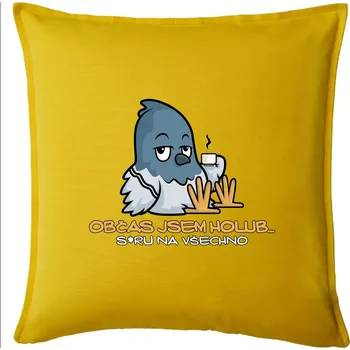 Polštář Občas jsem holub - Polštář 50x50 - 50x50 - Pouze potah ( Žlutá )