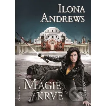Kniha Magie krve - Ilona Andrews FANTOM Print