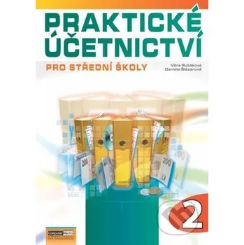 Encyklopedie Praktické účetnictví - 2. díl - Věra Rubáková, Daniela Šlézarová Computer Media