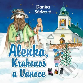 Alenka, Krakonoš a Vánoce - Danka Šárková Tympanum