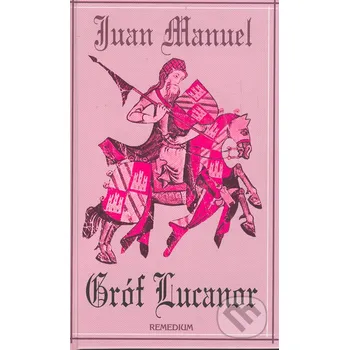 Gróf Lucanor - Juan Manuel Remedium