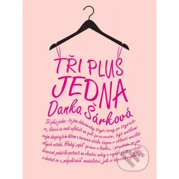 Kniha Tři plus jedna - Danka Šárková Palmknihy