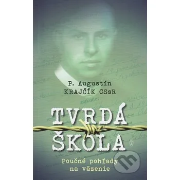 Tvrdá škola - Augustín Krajčík