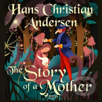 The Story of a Mother (EN) - Hans Christian Andersen Saga Egmont