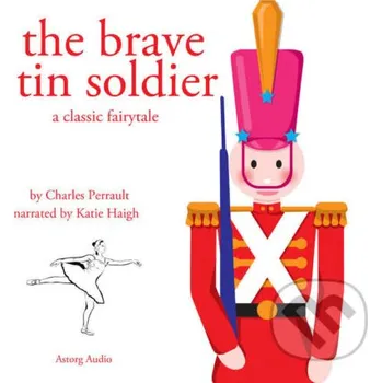 The Brave Tin Soldier, a Fairy Tale (EN) - Hans Christian Andersen Saga Egmont