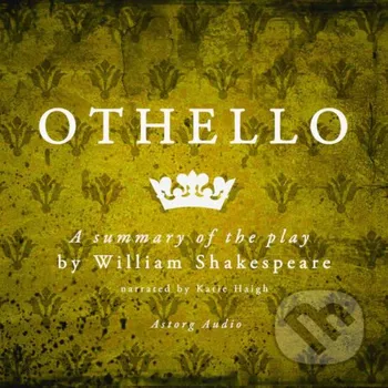 Othello by Shakespeare, a Summary of the Play (EN) - William Shakespeare Saga Egmont