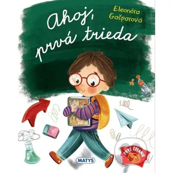 Kniha Ahoj, prvá trieda - Eleonóra Gašparová Matys