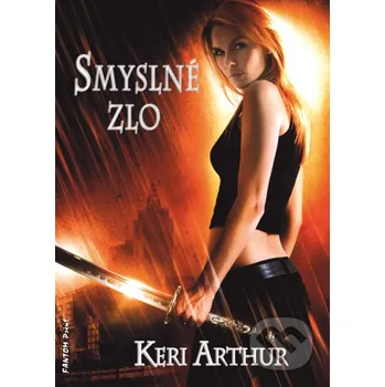 Kniha Smyslné zlo - Keri Arthur FANTOM Print