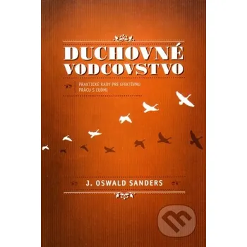 Duchovné vodcovstvo - Oswald Sanders Creativpress