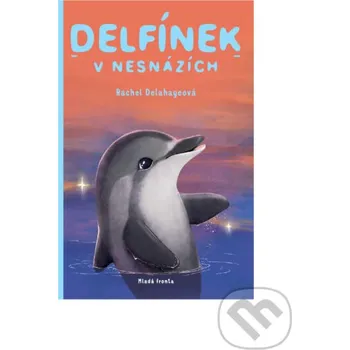 Kniha Delfínek v nesnázích - Rachel Delahaye (2021) [E-kniha]