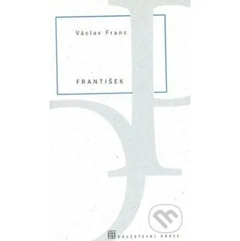 František - Václav Franc Dauphin