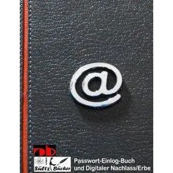 Digitaler Nachlass - Digitales Erbe - Einlogbuch/Passwortlisten - Sültz, Uwe H.