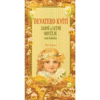 Devatero kvítí, jarní a letní zvyky a obyčeje - Klára Trnková Studio Trnka