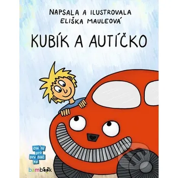 Kniha Kubík a autíčko - Eliška Mauleová Grada