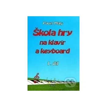 Umění Škola hry na klavír a keyboard 1 - Pavel Malý Editor