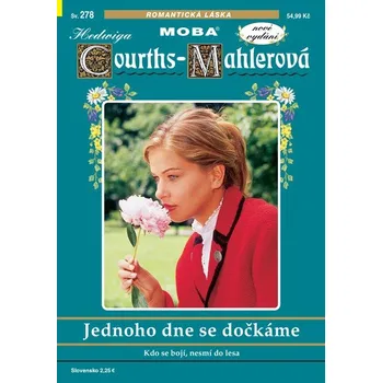 Hedwiga Courths-Mahlerová 278 - Jednoho dne se dočkáme -