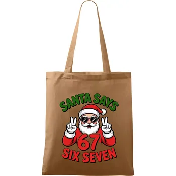 Nákupní taška Santa says 67 - Taška bavlněná - 42 x 38 cm ( Cappuccino )