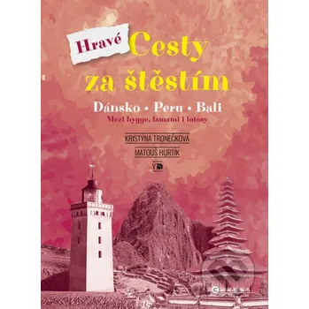 Kniha Hravé cesty za štěstím - Kristýna Tronečková CPRESS