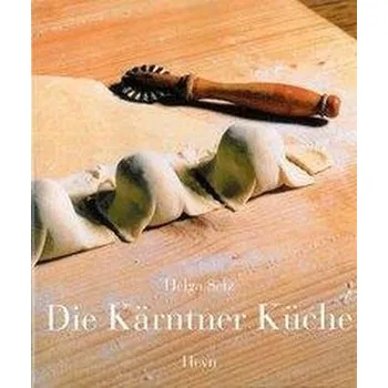 Die Kärntner Küche - Setz, Helga